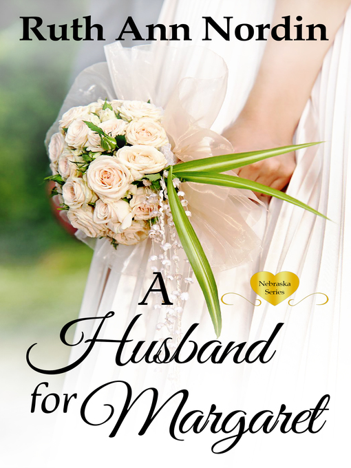 Title details for A Husband for Margaret by Ruth Ann Nordin - Available